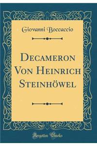 Decameron Von Heinrich SteinhÃ¶wel (Classic Reprint)