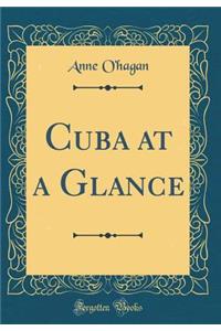 Cuba at a Glance (Classic Reprint)