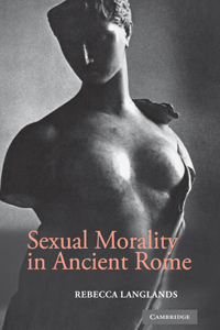 Sexual Morality in Ancient Rome