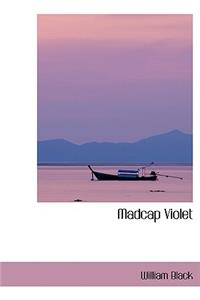Madcap Violet