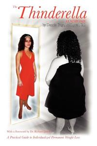 Thinderella Syndrome: A Practical Guide to Individualized Permanent Weight Loss