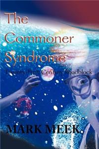 Commoner Syndrome