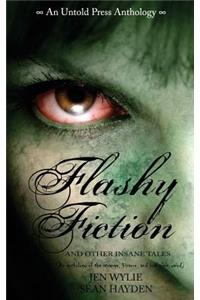 Flashy Fiction and Other Insane Tales
