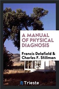 Manual of Physical Diagnosis