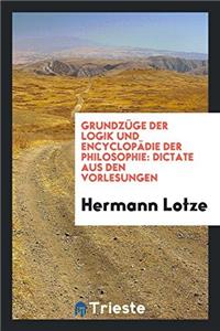 Grundzuge Der Logik Und Encyclopadie Der Philosophie