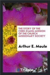 Story of the Cheh-Kiang Mission of the Church Missionary Society