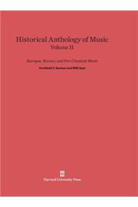 Historical Anthology of Music, Volume II: Baroque, Rococo, and Pre-Classical Music