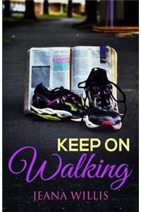 Keep On Walking