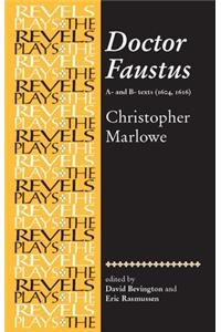 Doctor Faustus, A- and B- Texts 1604