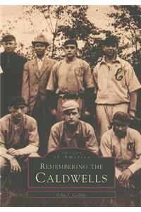 Remembering the Caldwells
