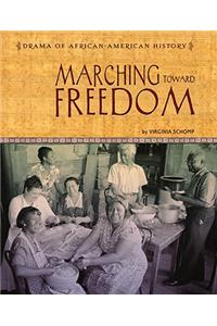 Marching Toward Freedom