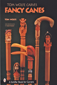 Tom Wolfe Carves Fancy Canes