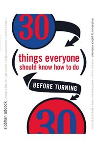 30 Things Everyone Should Know How to Do Before Turning 30