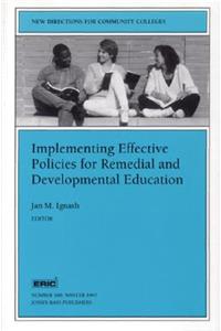 Implementing Effective Policies for Remedial and Developmental Education