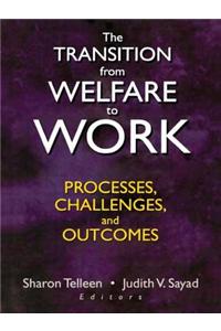 The Transition from Welfare to Work