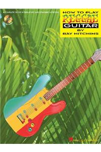 How to Play Reggae Guitar