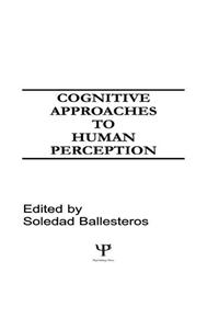Cognitive Approaches to Human Perception