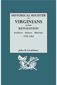 Historical Register of Virginians in the Revolution