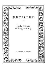 Register . . . of the Early Settlers of Kings County, Long Island, N.Y.