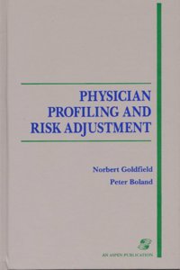 Physician Profiling and Risk Adjustment