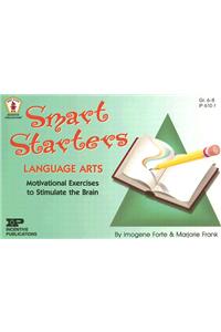 Smart Starters Language Arts: Motivational Exercises to Stimulate the Brain