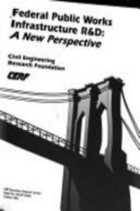 Federal Public Works Infrastructure R and D
