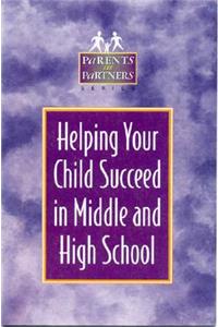 Helping Your Child Succeed in Middle and High School