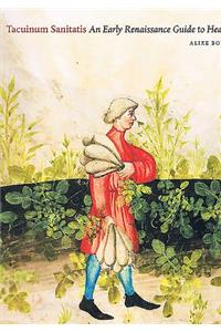Tacuinum Sanitatis: An Early Renaissance Guide to Health