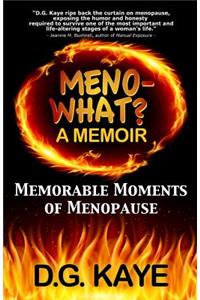 Meno-What? a Memoir