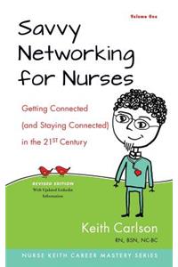 Savvy Networking For Nurses, Revised Edition