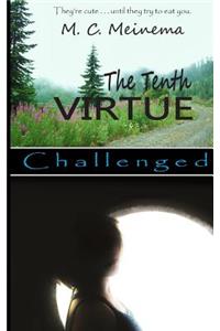 Tenth Virtue: Challenged