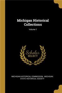 Michigan Historical Collections; Volume 1