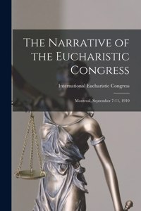 Narrative of the Eucharistic Congress [microform]