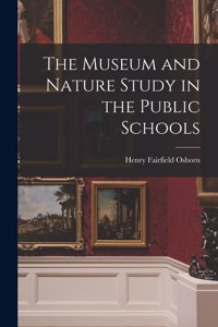 Museum and Nature Study in the Public Schools