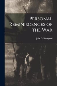 Personal Reminiscences of the War