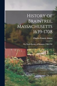 History of Braintree, Massachusetts 1639-1708