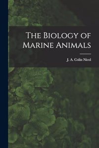 The Biology of Marine Animals