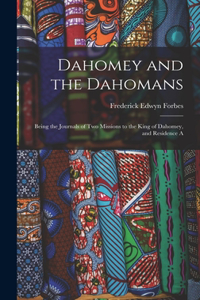 Dahomey and the Dahomans