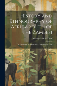 History and Ethnography of Africa South of the Zambesi