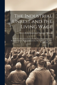 The Industrial Unrest and the Living Wage