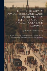 Lots In The City Of Apalachicola, And Lands In The Vicinity, Belonging To The Apalachicola Land Company