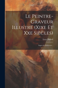 Peintre-graveur Illustré (xixe Et Xxe Siècles)