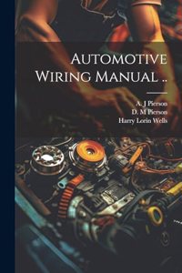 Automotive Wiring Manual ..