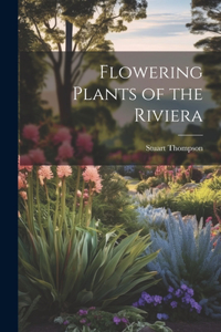 Flowering Plants of the Riviera