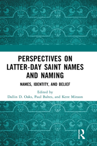 Perspectives on Latter-day Saint Names and Naming