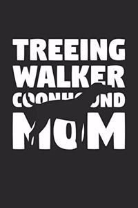 Treeing Walker Coonhound Notebook 'Dog Mom' - Gift for Dog Lovers - Treeing Walker Coonhound Journal
