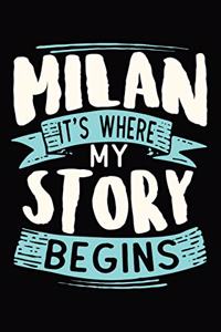 Milan It's where my story begins