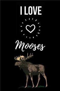 I Love Mooses