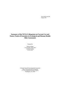Summary of the NCEA Colloquium on Current Use and Future Needs of Genomics in Ecological and Human Health Risk Assessment