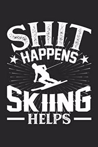 Shit Happens Skiing Helps